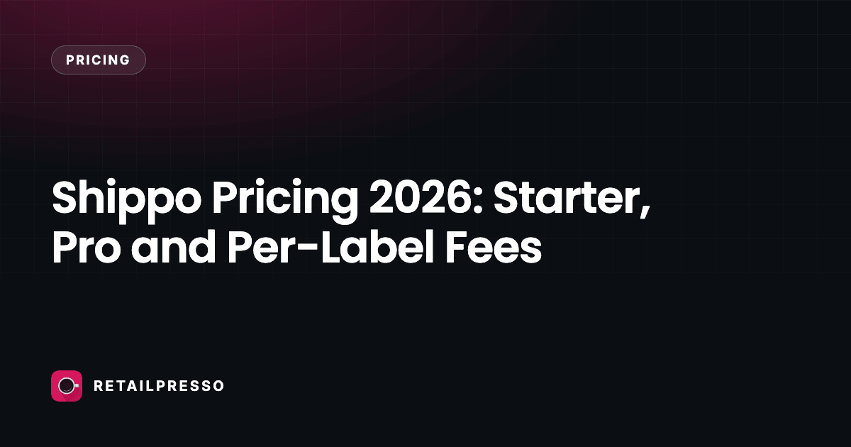 Shippo Pricing 2026: Starter, Pro and Per-Label Fees